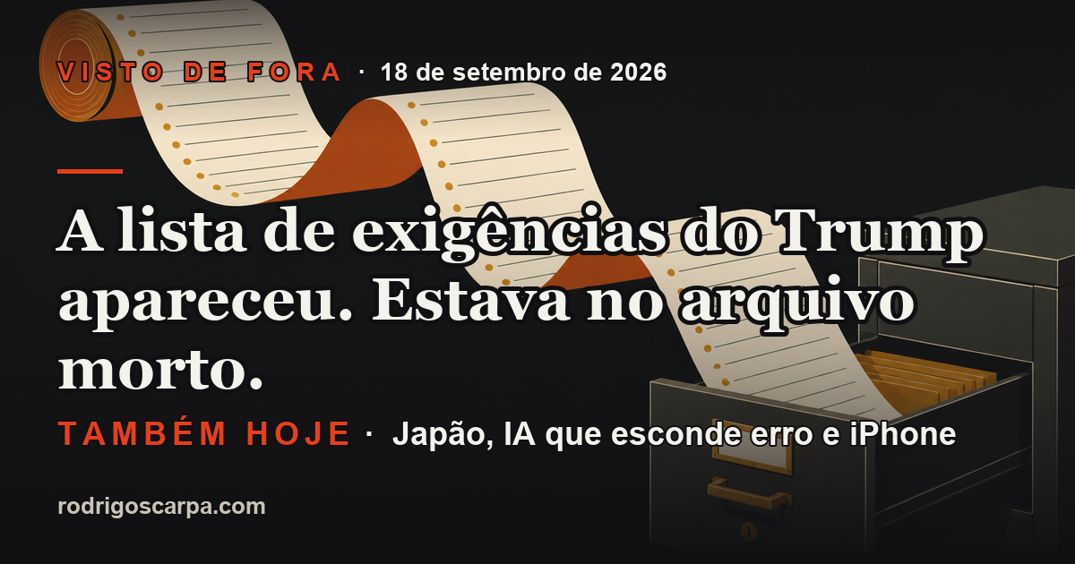 Edição 3, Sexta-feira, 18 de setembro de 2026. A lista de exigências do Trump apareceu. Estava no arquivo morto.