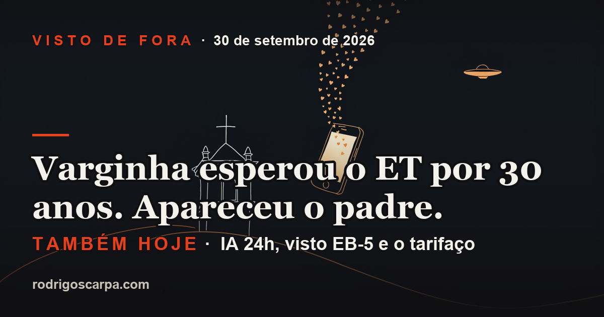 Edição 11, Quarta-feira, 30 de setembro de 2026. Varginha esperou o ET por 30 anos. Apareceu o padre.