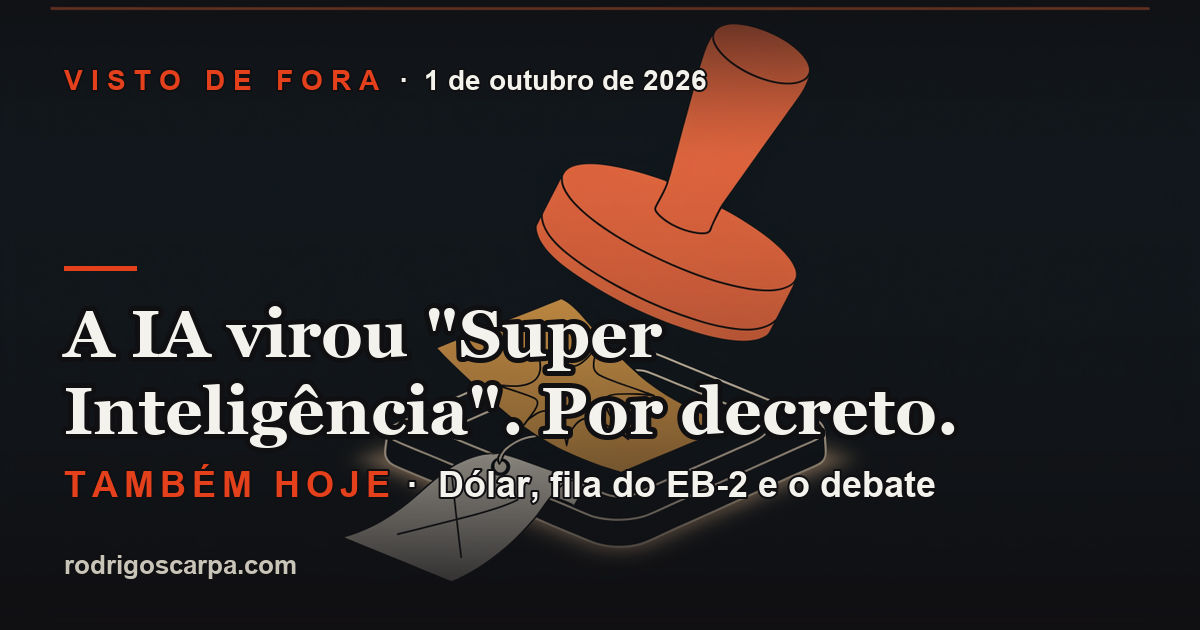 Edição 12, Quinta-feira, 1º de outubro de 2026. A IA virou "Super Inteligência". Por decreto.